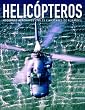 Helicopteros Helicopters Modernas Aeronaves Civiles Y Militares De Ala Movil Modern Civil And Military Rotorcrafts Spanish Edition by Editorial Libsa Sa
