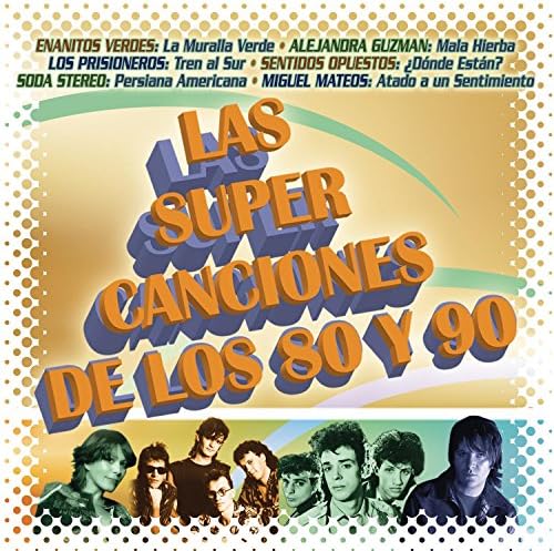 Las Super Canciones De Los 80 y 90