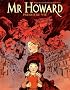 Mr Howard : Premi�re vie
