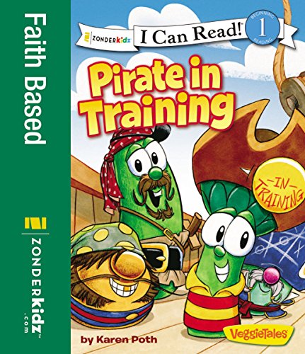 Pirate in Training / VeggieTales / I Can Read! (I Can Read! / Big Idea Books / VeggieTales)