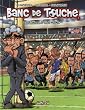 Banc de Touche, tome 1 : La Bande � Raymond