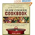 The The Complete Slow Cooker Cookbook: Essential Recipes for Hearty and Delicious Crockery Meals,... by Wendy Louise