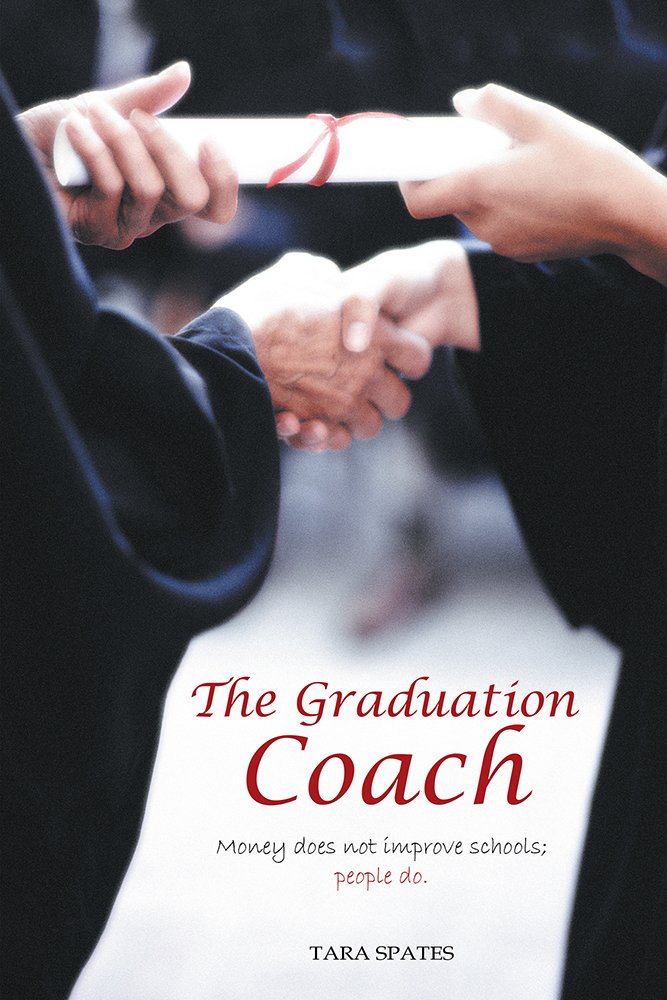 The Graduation Coach: Money Does Not Improve Schools; People Do ...