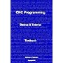 CNC Programming: Basics & Tutorial Textbook