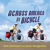 Across America by Bicycle: Alice and Bobbi's Summer on Wheels | [Alice Honeywell, Bobbi Montgomery]
