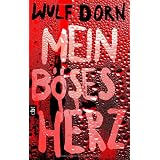Mein b�ses Herzvon "Wulf Dorn"