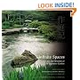 Infinite Spaces: The Art and Wisdom of the Japanese Garden