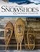 Building Wooden Snowshoes & Snowshoe Furniture