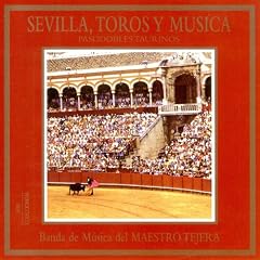 Sevilla, Toros y Musica - Pasodobles Taurinos