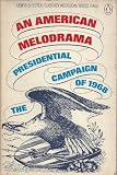 An American melodrama : the Presidential campaign of 1968