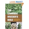 The Cannabis Breeder's Bible: The Definitive Guide to Marijuana Genetics, Cannabis Botany and Creating Strains for the Seed Market