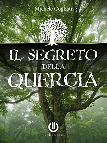 Il segreto della quercia (Italian Edition)