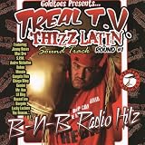 Goldtoes Presents...Treal T.V. Thizz Latin Radio Hitz [Explicit]
