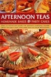 Afternoon Teas: Homemade Bakes and Pa...