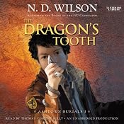 The Dragon's Tooth: Ashtown Burials, Book 1 | [N. D. Wilson]