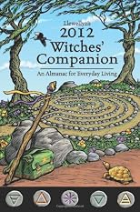 Llewellyn's 2012 Witches' Companion: An Almanac for Everyday Living (Annuals - Witches' Companion)