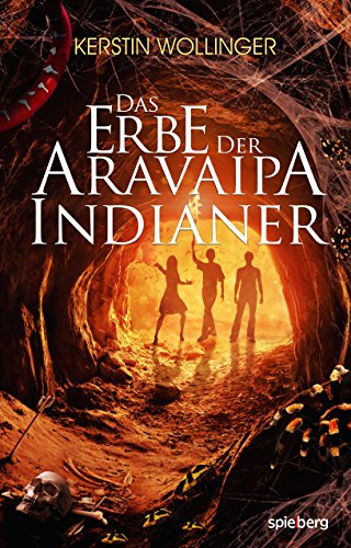 Das Erbe der Aravaipa Indianer (German Edition)