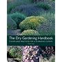 The Dry Gardening Handbook: Plants and Practices for a Changing Climate