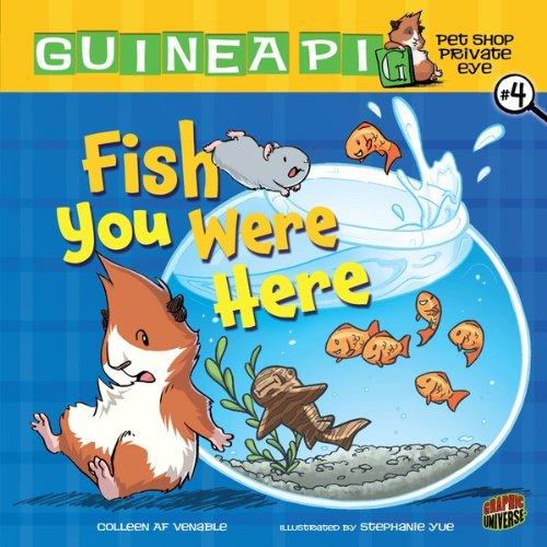 #04 Fish You Were Here (Guinea PIG, Pet Shop Private Eye)