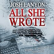 All She Wrote: Holmes and Moriarity, Book 2 | [Josh Lanyon]