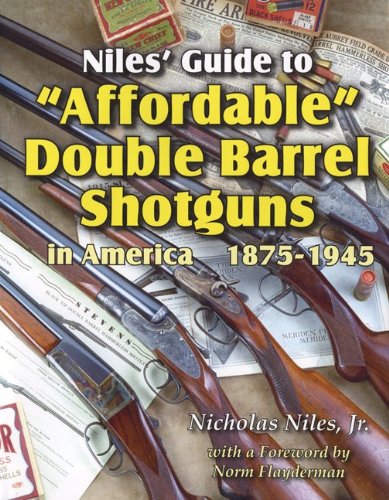 Niles' Guide to 'Affordable' Double Barrel Shotguns in America 1875-1945
