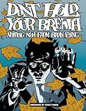Dont Hold Your Breath: The Art Of Brian Ewing