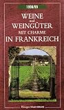 Weine und Weing&uuml;ter mit Charme in Frankreich 1998/99 - Verkauf ab Weingut - Antoine Gerbelle, Dominique Couvreur