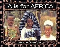 A Is for Africa (World Alphabet)