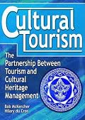 Cultural Tourism: The Partnership Between Tourism and Cultural Heritage Management