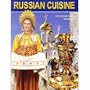 Russian Cuisine - 130 Recipies