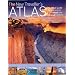 The New Traveller's Atlas: A Global Guide to the Places You Must See in Your Lifetime