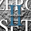 ZERO SET 2 RECONSTRUCT