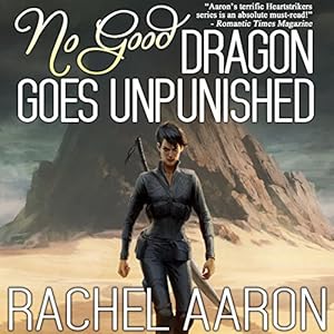 No Good Dragon Goes Unpunished: Heartstrikers, Book 3