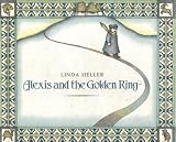 Alexis and the Golden Ring - (1st Edition)
