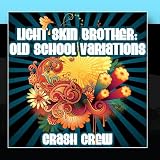 Light Skin Brother: Old School Variations