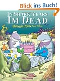 In Shark Years I'm Dead: Sherman's Lagoon Turns Fifteen
