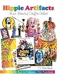 Hippie Artifacts: Mind-blowing Stuff to Collect (Schiffer Book for Collectors) Hippie Artifacts: Mind-blowing Stuff to Collect (Schiffer Book for Collectors)