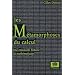 Les M�tamorphoses du calcul : Une �tonnante histoire des math�matiques
