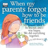 When my parents forgot how to be friends