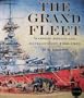 The Grand Fleet: Warship Design and Development 1906-1922