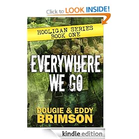 Everywhere We Go: Hooligan Series - Book One