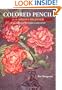 Colored Pencil for the Serious Beginner: Basic Lessons in Becoming a Good Artist (Practical Art Books)
