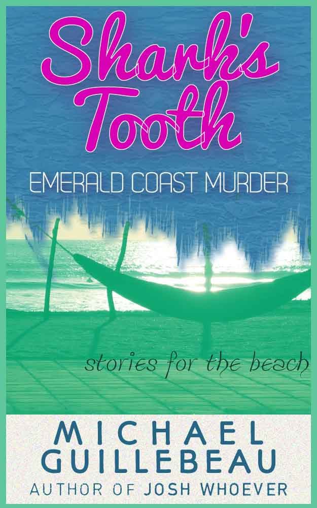 Shark's Tooth: Emerald Coast Murder: Stories for the Beach ...