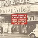 From Avenue A to the Great White Way 1914-1950