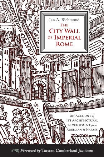 The City Wall of Imperial Rome: An Account of Its Architectural Development from Aurelian to Narses
