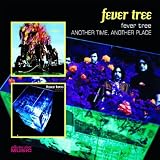 Fever Tree/Another Time Another Place
