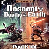 Descent Into the Depths of the Earth: Dungeons & Dragons: Greyhawk, Book 2 | [Paul Kidd]