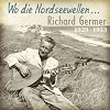Wo die Nordseewellen...