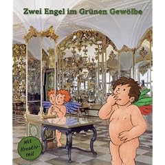 Zwei Engel im Gr�nen Gew�lbe: Museumsf�hrer f�r Kinder