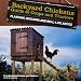 Backyard Chickens' Guide to Coops and Tractors: Planning, Building, and Real-Life Advice (Members Backyard Chickens.Com)